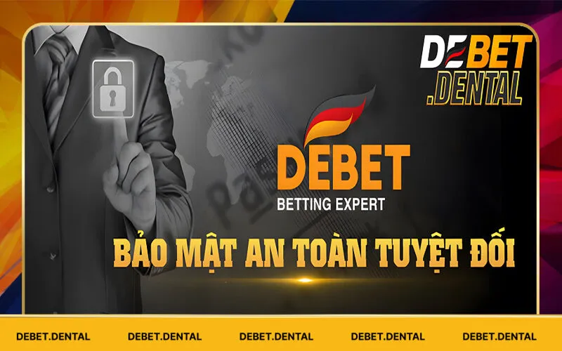Chính Sách Bảo Mật Debet | Bảo Vệ Người Chơi Toàn Diện 4 Quy trình bảo mật đạt tiêu chuẩn quốc tế